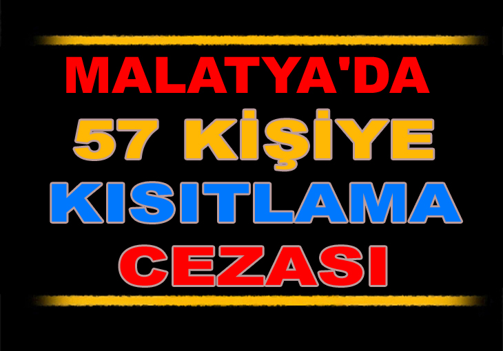 Malatya'da kısıtlama cezası